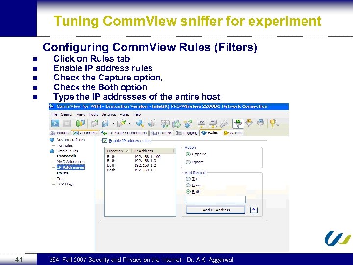 Tuning Comm. View sniffer for experiment Configuring Comm. View Rules (Filters) n n n