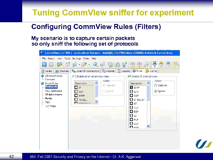 Tuning Comm. View sniffer for experiment Configuring Comm. View Rules (Filters) My scenario is