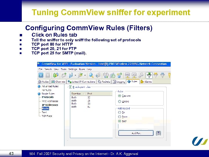 Tuning Comm. View sniffer for experiment Configuring Comm. View Rules (Filters) n n n