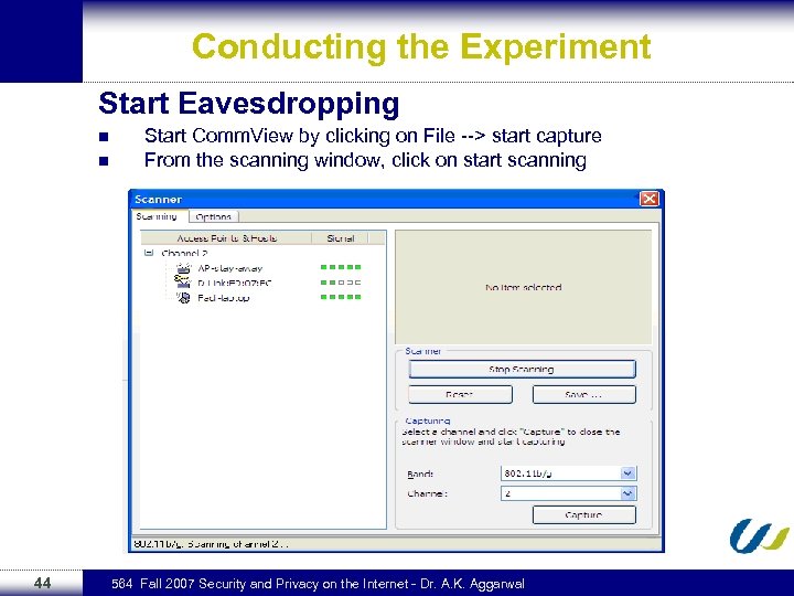 Conducting the Experiment Start Eavesdropping n n 44 Start Comm. View by clicking on