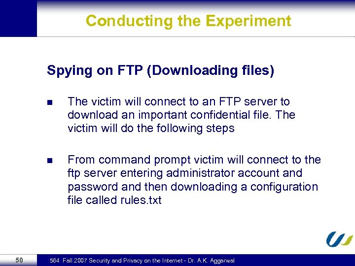 Conducting the Experiment Spying on FTP (Downloading files) n n 50 The victim will