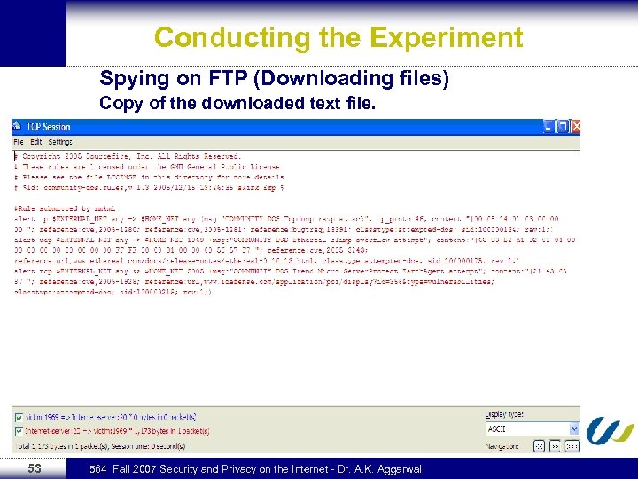 Conducting the Experiment Spying on FTP (Downloading files) Copy of the downloaded text file.