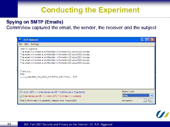 Conducting the Experiment Spying on SMTP (Emails) Comm. View captured the email, the sender,