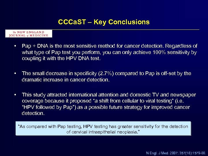 CCCa. ST – Key Conclusions • Pap + DNA is the most sensitive method