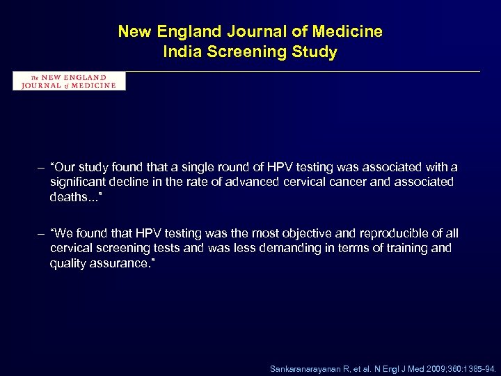 New England Journal of Medicine India Screening Study – “Our study found that a