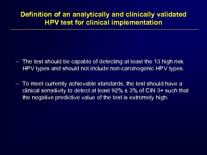 Definition of an analytically and clinically validated HPV test for clinical implementation – The