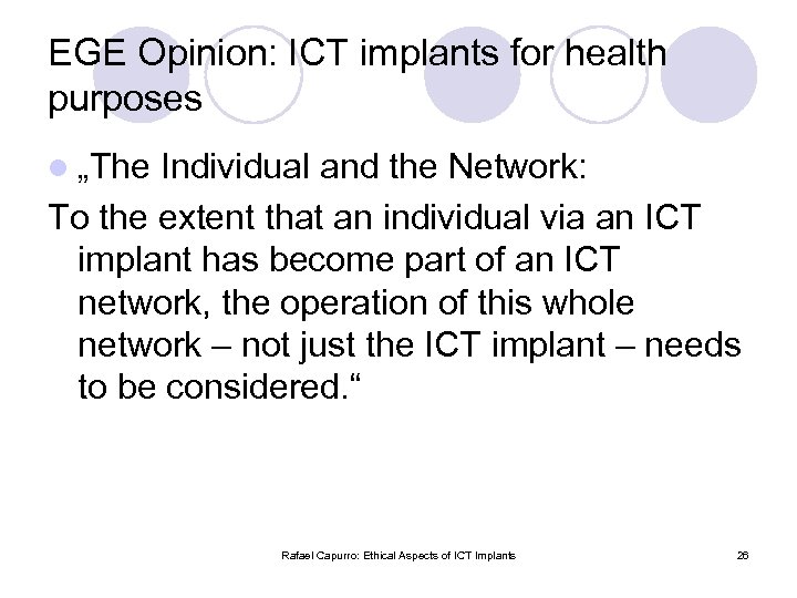 EGE Opinion: ICT implants for health purposes l „The Individual and the Network: To