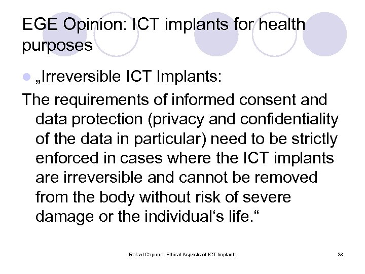 EGE Opinion: ICT implants for health purposes l „Irreversible ICT Implants: The requirements of