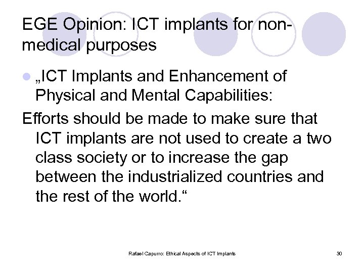 EGE Opinion: ICT implants for nonmedical purposes l „ICT Implants and Enhancement of Physical