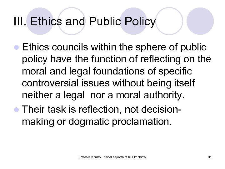 III. Ethics and Public Policy l Ethics councils within the sphere of public policy