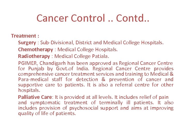 Cancer Control. . Contd. . Treatment : Surgery : Sub-Divisional, District and Medical College