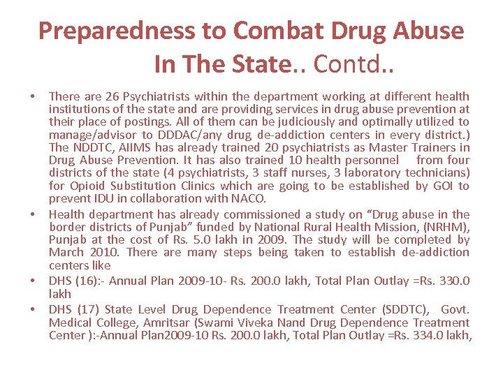 Preparedness to Combat Drug Abuse In The State. . Contd. . • • There