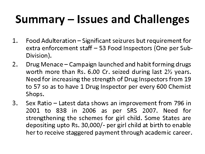 Summary – Issues and Challenges 1. 2. 3. Food Adulteration – Significant seizures but