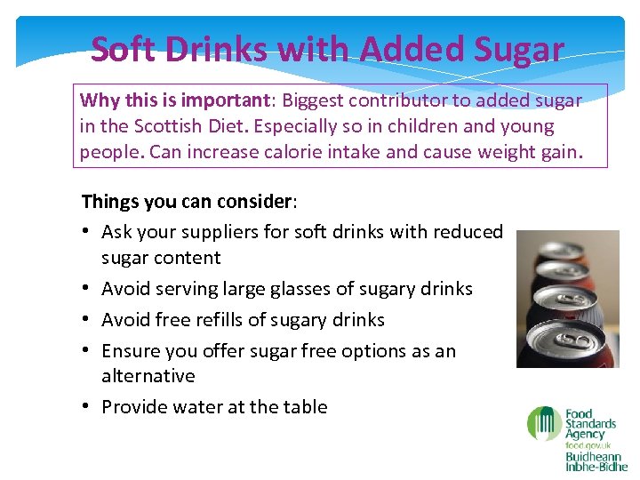 Soft Drinks with Added Sugar Why this is important: Biggest contributor to added sugar