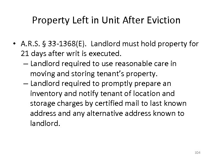 Property Left in Unit After Eviction • A. R. S. § 33 -1368(E). Landlord