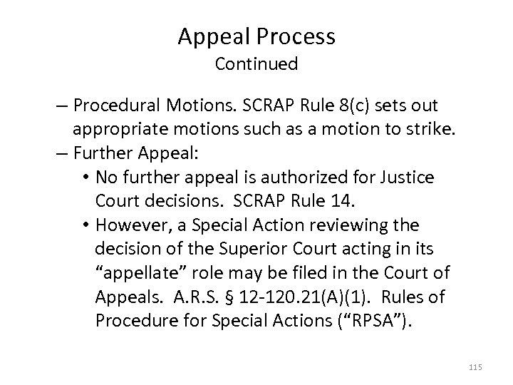 Appeal Process Continued – Procedural Motions. SCRAP Rule 8(c) sets out appropriate motions such