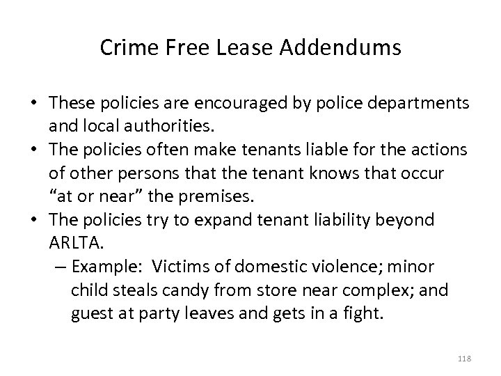 Crime Free Lease Addendums • These policies are encouraged by police departments and local