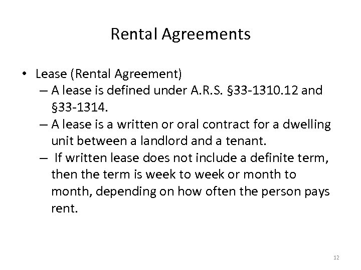 Rental Agreements • Lease (Rental Agreement) – A lease is defined under A. R.