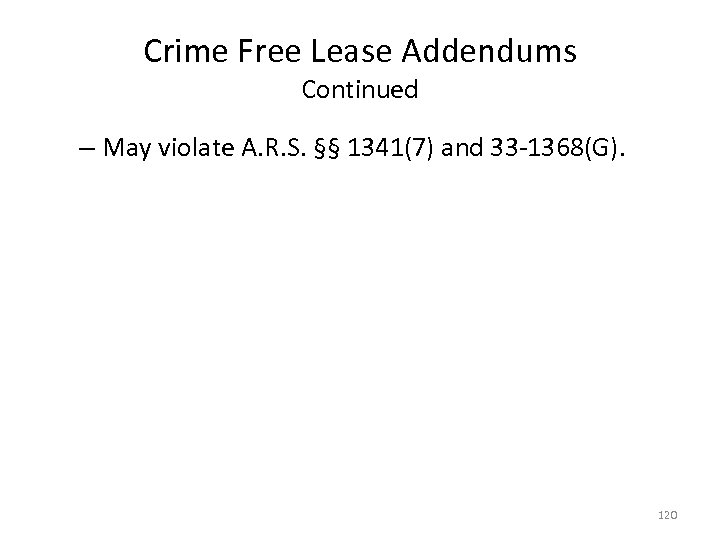 Crime Free Lease Addendums Continued – May violate A. R. S. §§ 1341(7) and