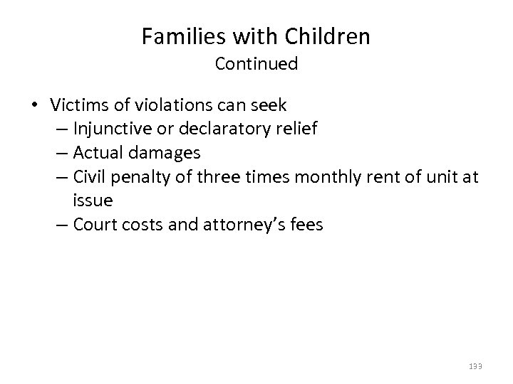 Families with Children Continued • Victims of violations can seek – Injunctive or declaratory