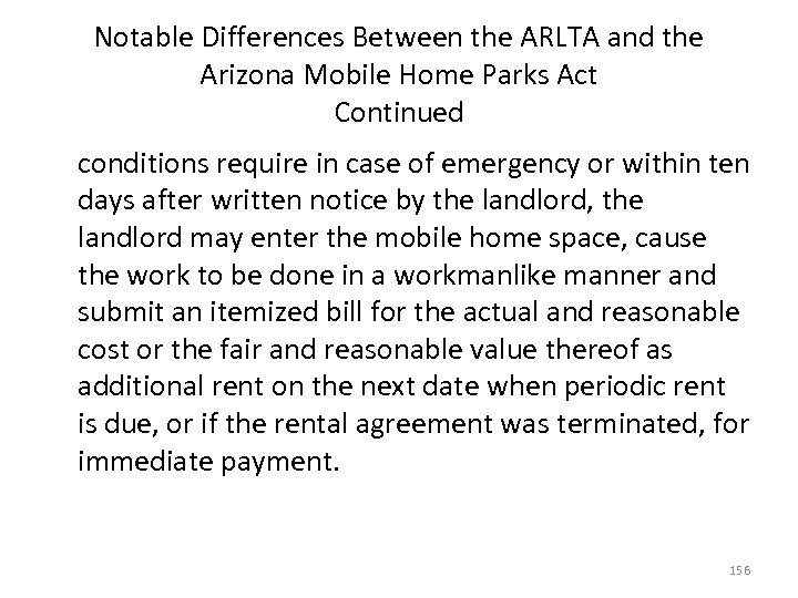 Notable Differences Between the ARLTA and the Arizona Mobile Home Parks Act Continued conditions