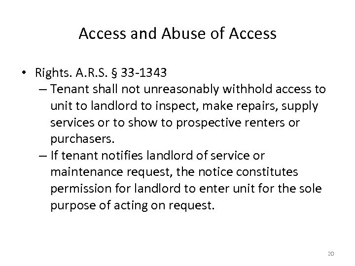 Access and Abuse of Access • Rights. A. R. S. § 33 -1343 –