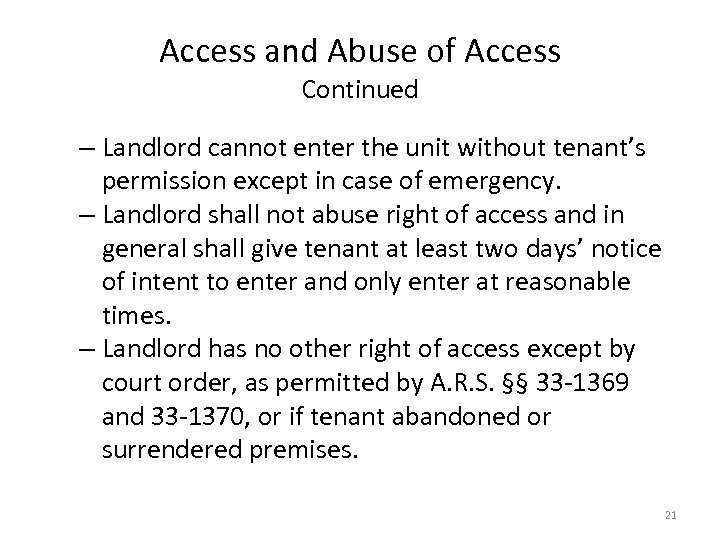 Access and Abuse of Access Continued – Landlord cannot enter the unit without tenant’s