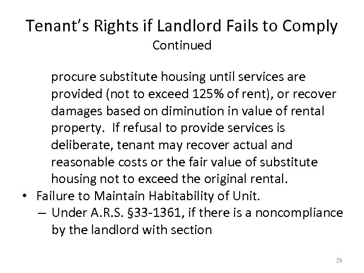 Tenant’s Rights if Landlord Fails to Comply Continued procure substitute housing until services are
