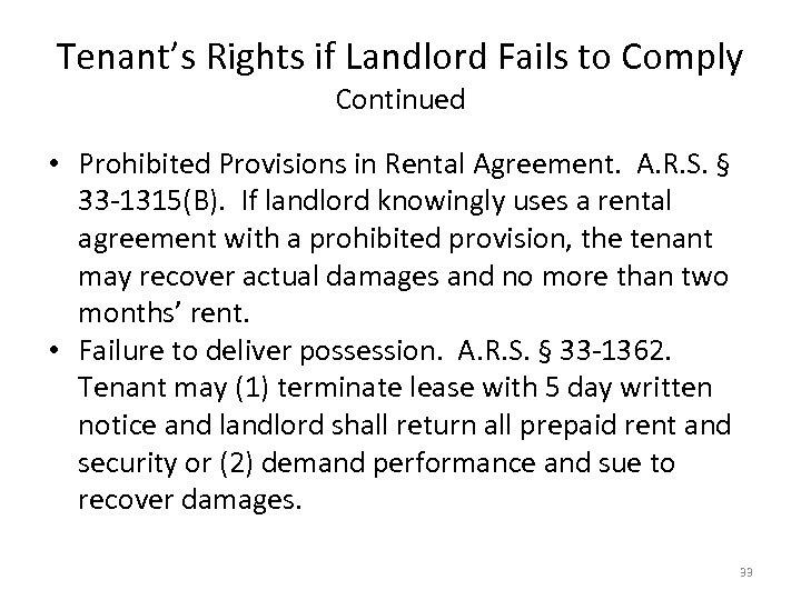 Tenant’s Rights if Landlord Fails to Comply Continued • Prohibited Provisions in Rental Agreement.