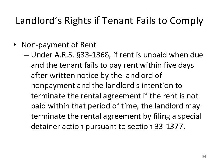 Landlord’s Rights if Tenant Fails to Comply • Non-payment of Rent – Under A.