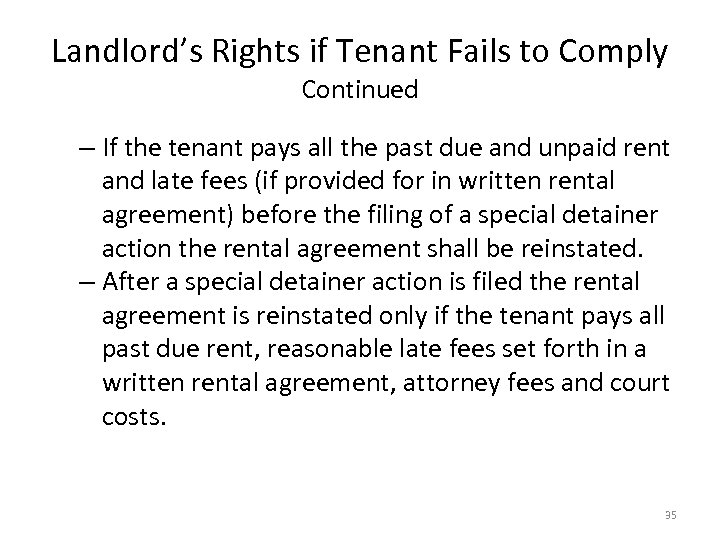 Landlord’s Rights if Tenant Fails to Comply Continued – If the tenant pays all