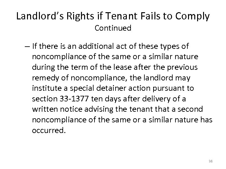 Landlord’s Rights if Tenant Fails to Comply Continued – If there is an additional
