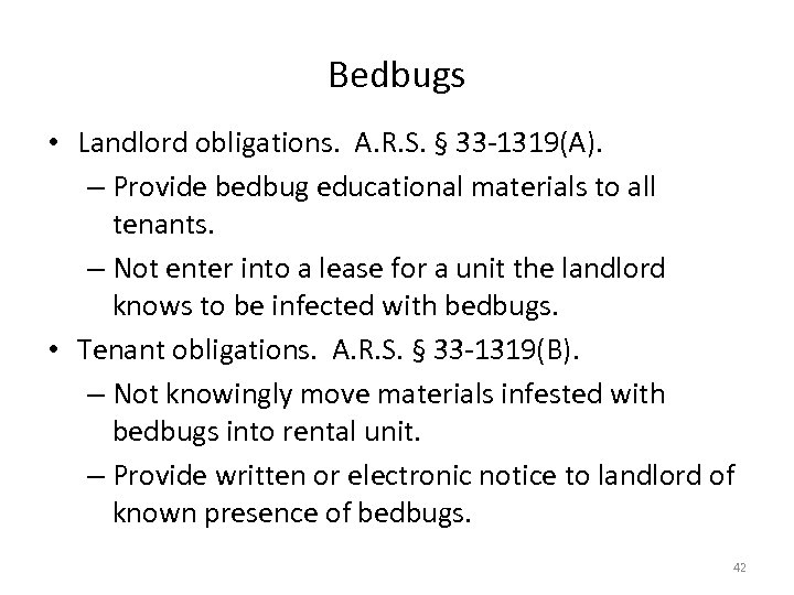 Bedbugs • Landlord obligations. A. R. S. § 33 -1319(A). – Provide bedbug educational