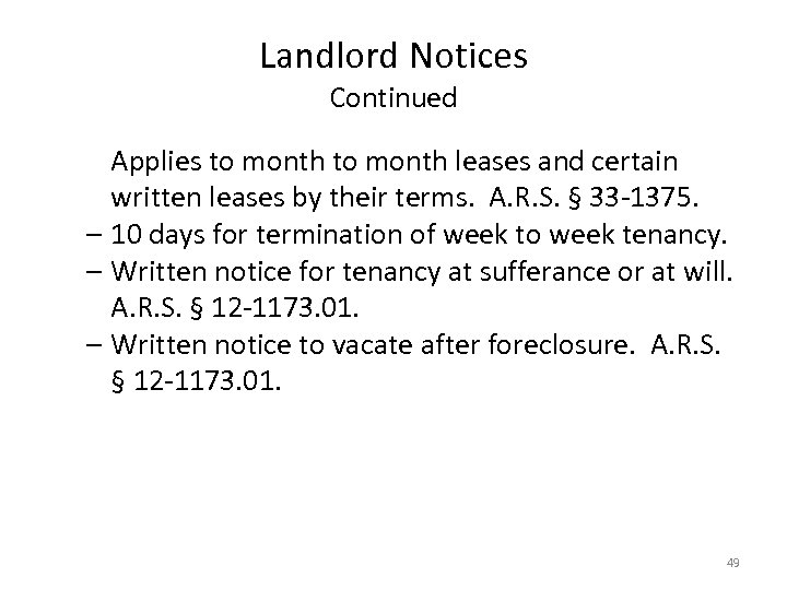 Landlord Notices Continued Applies to month leases and certain written leases by their terms.