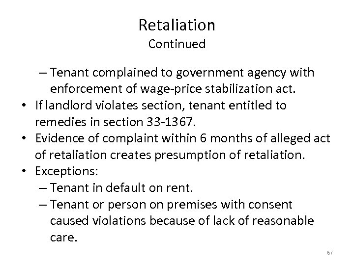 Retaliation Continued – Tenant complained to government agency with enforcement of wage-price stabilization act.
