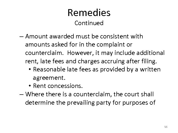 Remedies Continued – Amount awarded must be consistent with amounts asked for in the