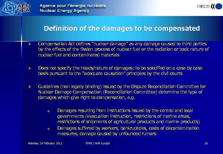 Definition of the damages to be compensated Ø Compensation Act defines “nuclear damage” as