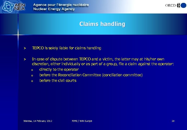 Claims handling Ø TEPCO is solely liable for claims handling Ø In case of