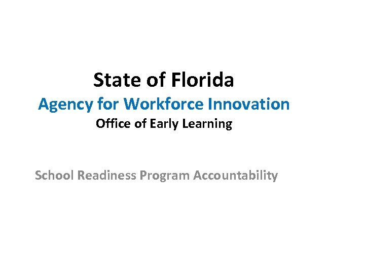 State of Florida Agency for Workforce Innovation Office