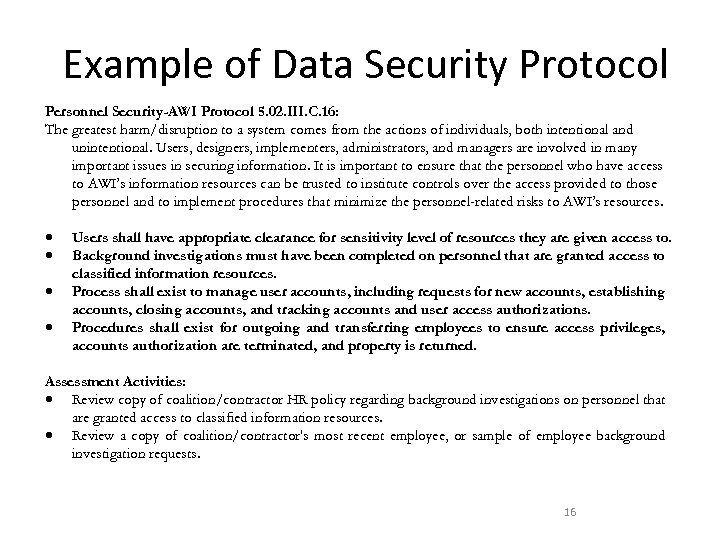 Example of Data Security Protocol Personnel Security-AWI Protocol 5. 02. III. C. 16: The