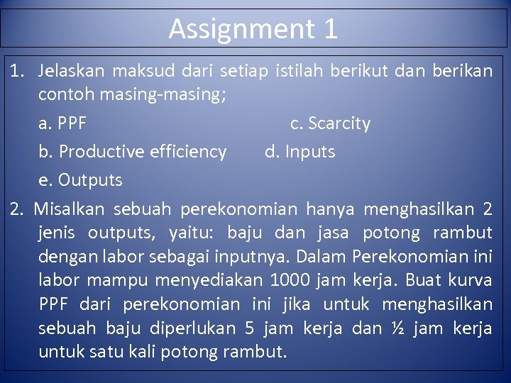 Assignment 1 1. Jelaskan maksud dari setiap istilah berikut dan berikan contoh masing-masing; a.