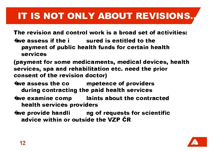 IT IS NOT ONLY ABOUT REVISIONS… The revision and control work is a broad