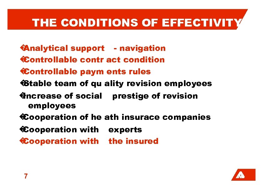 THE CONDITIONS OF EFFECTIVITY � Analytical support - navigation � Controllable contr act condition