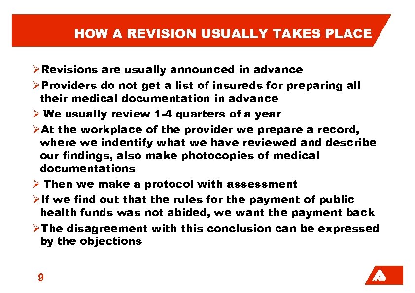 HOW A REVISION USUALLY TAKES PLACE Revisions are usually announced in advance Providers do