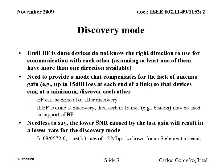 doc. : IEEE 802. 11 -09/1153 r 2 November 2009 Discovery mode • Until