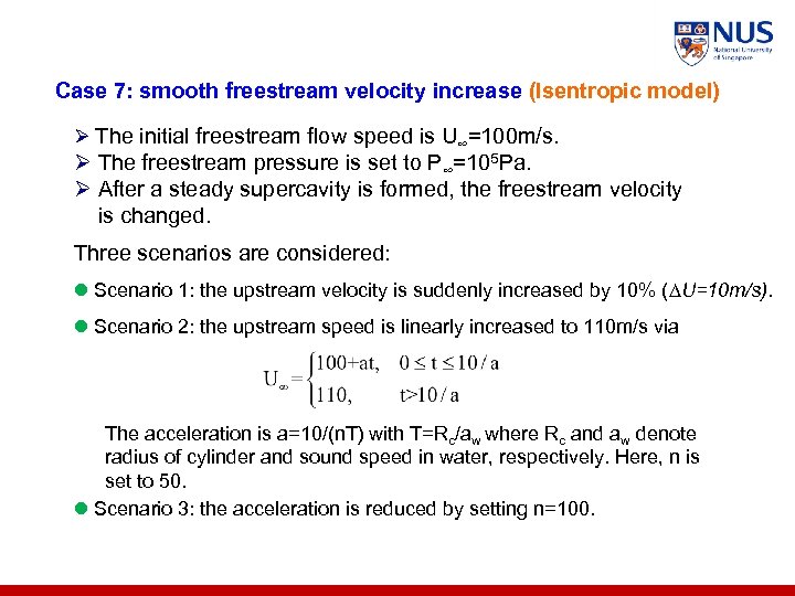 Case 7: smooth freestream velocity increase (Isentropic model) Ø The initial freestream flow speed