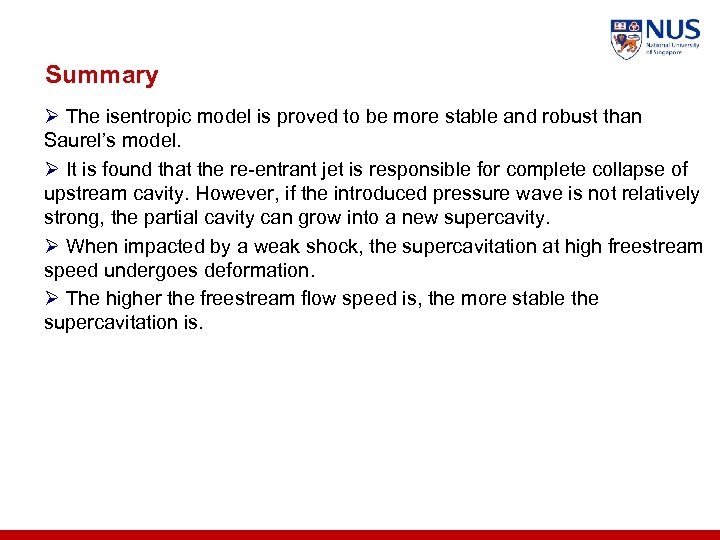 Summary Ø The isentropic model is proved to be more stable and robust than