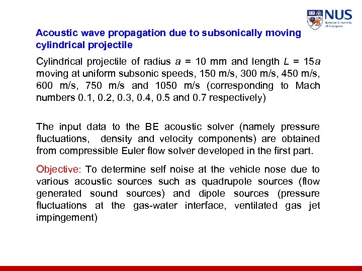 Acoustic wave propagation due to subsonically moving cylindrical projectile Cylindrical projectile of radius a