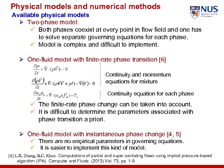 Physical models and numerical methods Available physical models Ø Two-phase model: ü Both phases