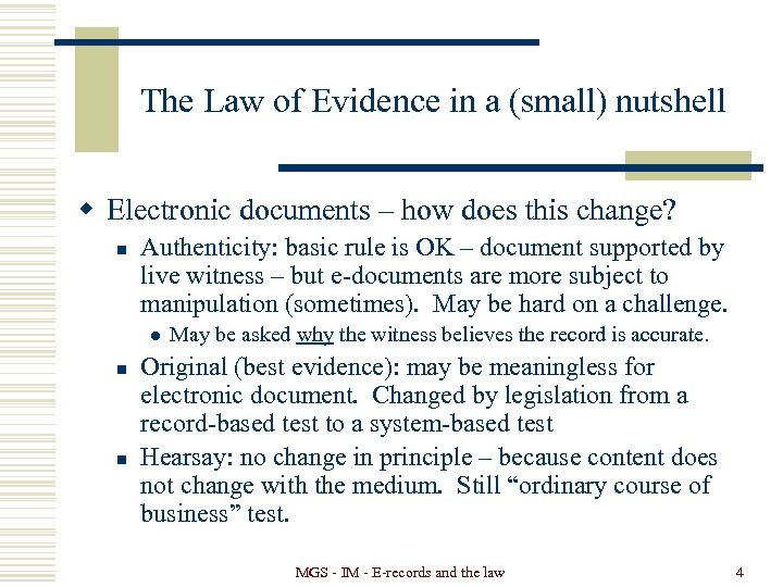 The Law of Evidence in a (small) nutshell w Electronic documents – how does